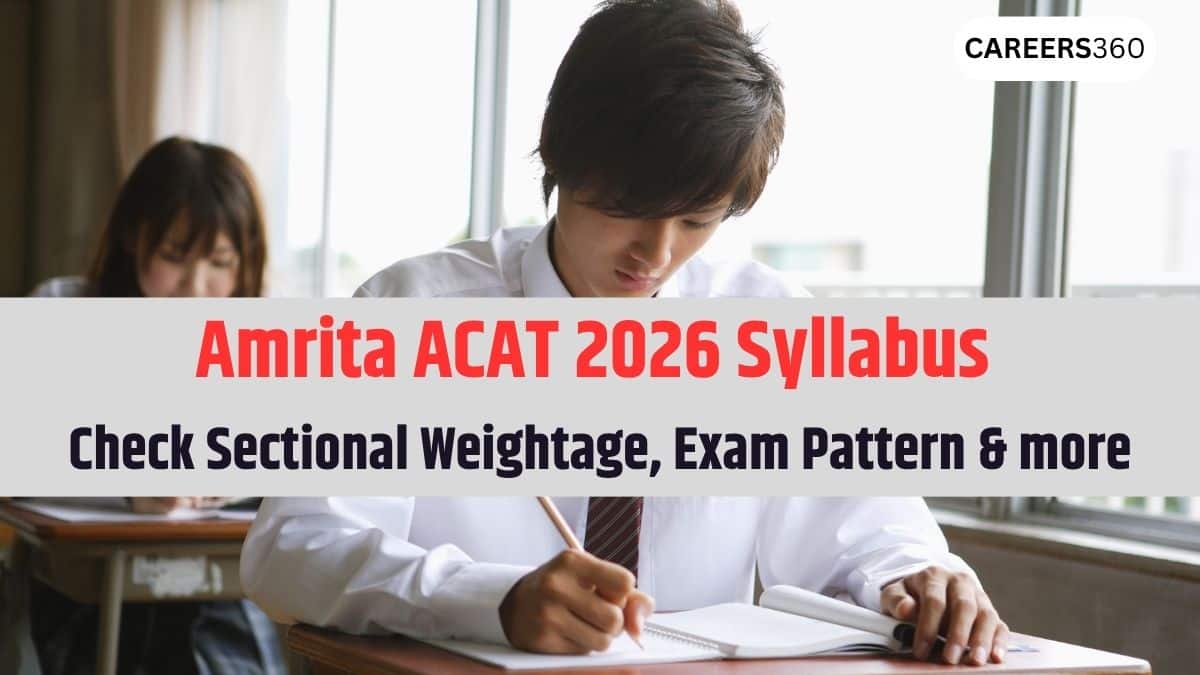 Amrita ACAT Syllabus 2026: Check Sectional Weightage, Pattern